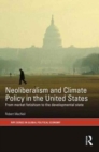 Neoliberalism and Climate Policy in the United States : From market fetishism to the developmental state - Book