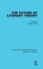 The Future of Literary Theory - Book