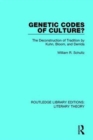 Genetic Codes of Culture? : The Deconstruction of Tradition by Kuhn, Bloom, and Derrida - Book