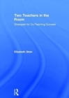 Two Teachers in the Room : Strategies for Co-Teaching Success - Book
