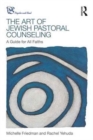 The Art of Jewish Pastoral Counseling : A Guide for All Faiths - Book