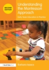 Understanding the Montessori Approach : Early Years Education in Practice - Book