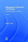 Bilingualism in Schools and Society : Language, Identity, and Policy, Second Edition - Book