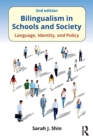 Bilingualism in Schools and Society : Language, Identity, and Policy, Second Edition - Book