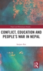 Conflict, Education and People's War in Nepal - Book