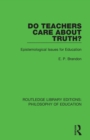 Do Teachers Care About Truth? : Epistemological Issues for Education - Book