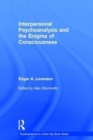 Interpersonal Psychoanalysis and the Enigma of Consciousness - Book