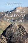 Time and History in Prehistory - Book