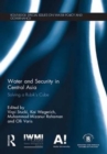 Water and Security in Central Asia : Solving a Rubik's Cube - Book