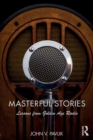 Masterful Stories : Lessons from Golden Age Radio - Book