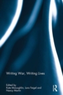 Writing War, Writing Lives - Book