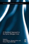 A Gendered Approach to the Syrian Refugee Crisis - Book