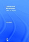 Construction Management : Theory and Practice - Book