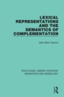Lexical Representations and the Semantics of Complementation - Book