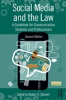Social Media and the Law : A Guidebook for Communication Students and Professionals - Book