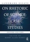 Landmark Essays on Rhetoric of Science: Case Studies - Book