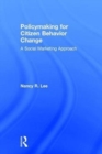 Policymaking for Citizen Behavior Change : A Social Marketing Approach - Book