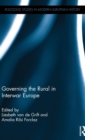 Governing the Rural in Interwar Europe - Book