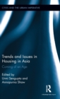 Trends and Issues in Housing in Asia : Coming of an Age - Book