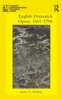 English Dramatick Opera, 1661–1706 - Book