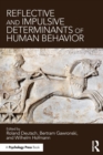 Reflective and Impulsive Determinants of Human Behavior - Book