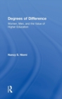 Degrees of Difference : Women, Men, and the Value of Higher Education - Book