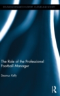 The Role of the Professional Football Manager - Book
