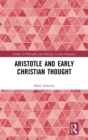 Aristotle and Early Christian Thought - Book