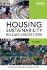 Housing Sustainability in Low Carbon Cities - Book