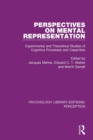Perspectives on Mental Representation : Experimental and Theoretical Studies of Cognitive Processes and Capacities - Book