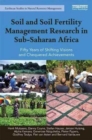 Soil and Soil Fertility Management Research in Sub-Saharan Africa : Fifty Years of Shifting Visions and Chequered Achievements - Book