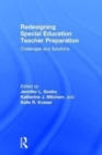 Redesigning Special Education Teacher Preparation : Challenges and Solutions - Book