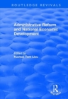 Administrative Reform and National Economic Development - Book