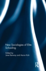 New Sociologies of Elite Schooling - Book