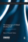 The Language of Global Development : A Misleading Geography - Book