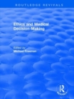 Ethics and Medical Decision-Making - Book