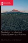 Routledge Handbook of Cultural Landscape Practice - Book
