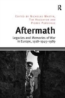 Aftermath : Legacies and Memories of War in Europe, 1918–1945–1989 - Book