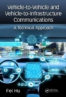 Vehicle-to-Vehicle and Vehicle-to-Infrastructure Communications : A Technical Approach - Book