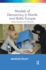 Models of Democracy in Nordic and Baltic Europe : Political Institutions and Discourse - Book