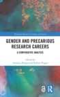Gender and Precarious Research Careers : A Comparative Analysis - Book