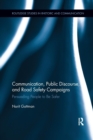 Communication, Public Discourse, and Road Safety Campaigns : Persuading People to Be Safer - Book