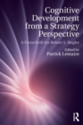 Cognitive Development from a Strategy Perspective : A Festschrift for Robert Siegler - Book