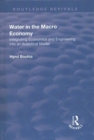 Water in the Macro Economy : Integrating Economics and Engineering into an Analytical Model - Book