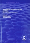 Agricultural Trade and Policy in China : Issues, Analysis and Implications - Book