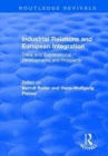 Industrial Relations and European Integration: Trans and Supranational Developments and Prospects : Trans and Supranational Developments and Prospects - Book