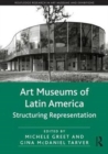 Art Museums of Latin America : Structuring Representation - Book
