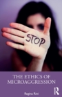 The Ethics of Microaggression - Book