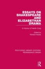 Essays on Shakespeare and Elizabethan Drama : In Honour of Hardin Craig - Book
