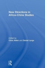 New Directions in Africa–China Studies - Book